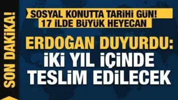 Sosyal konut projesinde büyük gün! Erdoğan konuşuyor