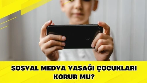 Sosyal Medya Yasağı &Ccedil;ocukları Korur mu?