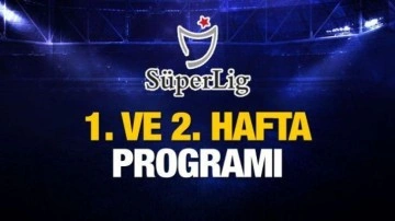 Süper Lig 2022-2023 Sezonu 1. ve 2. Hafta Maç Programı
