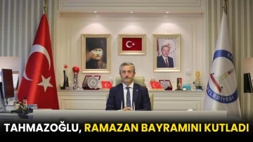 Tahmazoğlu, Ramazan Bayramını kutladı