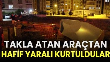 Takla atan araçtan hafif yaralı kurtuldular