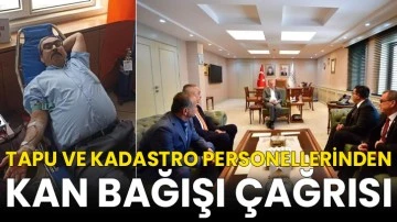 Tapu ve Kadastro Personellerinden kan bağışı çağrısı