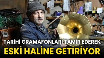 Tarihi gramafonları tamir ederek eski haline getiriyor