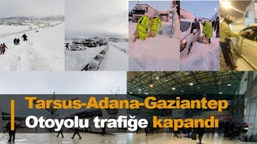 Tarsus-Adana-Gaziantep  Otoyolu trafiğe kapandı