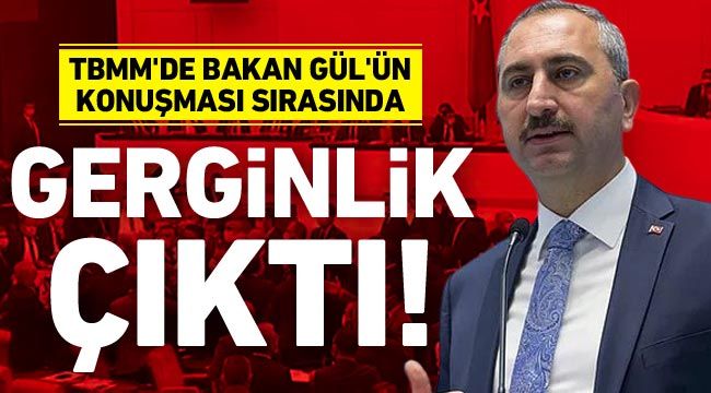 TBMM'de Bakan Gül'ün konuşması sırasında gerginlik çıktı