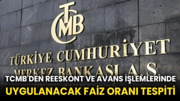 TCMB'den reeskont ve avans işlemlerinde uygulanacak faiz oranı tespiti