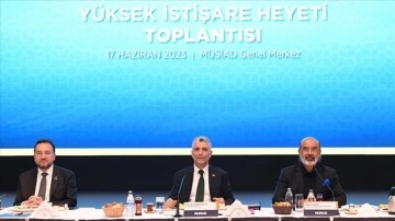 Ticaret Bakanı Bolat, MÜSİAD Yüksek İstişare Heyeti Toplantısı'na katıldı
