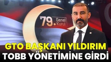 Ticaret Odası Başkanı Yıldırım TOBB Yönetimine Girdi