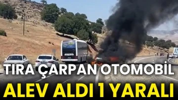 Tıra çarpan otomobil alev aldı 1 yaralı
