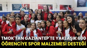 TMOK'tan Gaziantep'te yaklaşık 600 öğrenciye spor malzemesi desteği