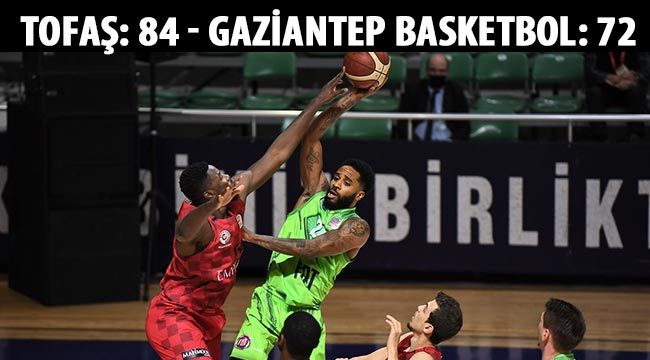 TOFAŞ: 84 - Empera Halı Gaziantep Basketbol: 72