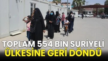 Toplam 554 bin Suriyeli ülkesine geri döndü