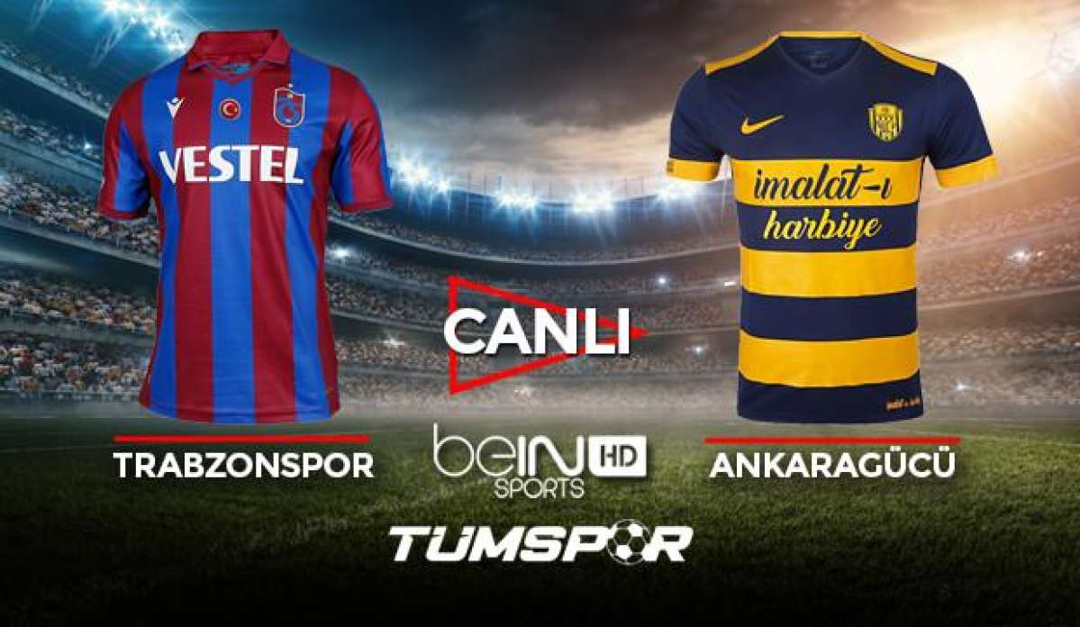 Trabzonspor Ankaragücü maçı canlı izle! | BeIN Sports TS Ankara maçı canlı skor takip