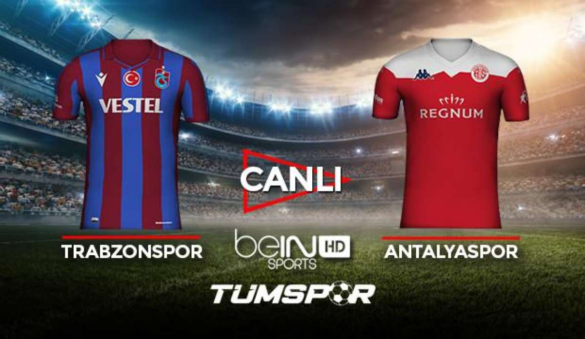 Trabzonspor Antalyaspor maçı canlı izle! BeIN Sports TS Antalya maçı canlı skor takip!