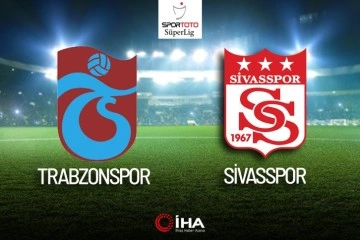 Trabzonspor-Sivasspor Canlı Anlatım