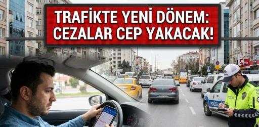 Trafikte Yeni D&ouml;nem: Cezalar Cep Yakacak!