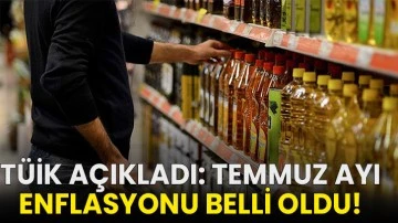 TÜİK açıkladı: Temmuz ayı enflasyonu belli oldu!