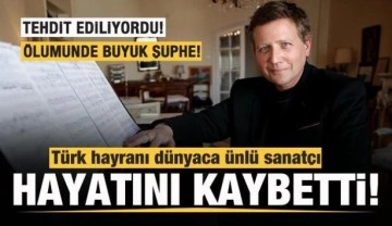 Türk hayranı dünyaca ünlü sanatçıdan acı haber! Ölümünde büyük şüphe!