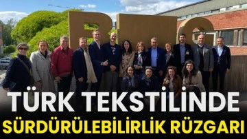 Türk tekstilinde sürdürülebilirlik rüzgarı