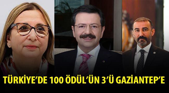 Türkiye'de 100 ödül'ün 3'ü Gaziantep'e