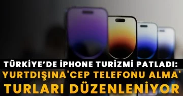 Türkiye’de iPhone turizmi patladı: Yurtdışına 'cep telefonu alma' turları düzenleniyor