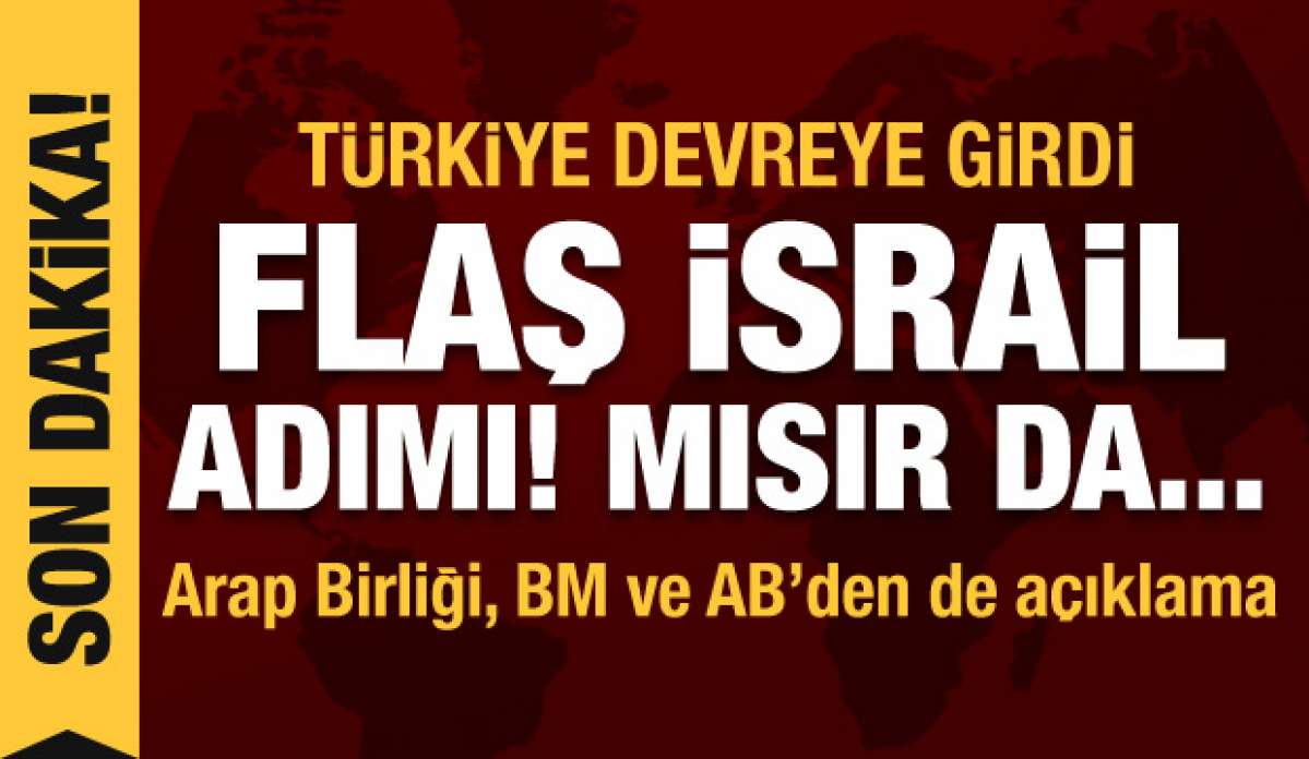 Türkiye ile Mısır'dan İsrail görüşmesi! Arap Birliği, BM ve AB'den açıklama