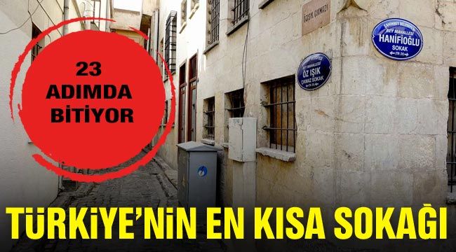 Türkiye'nin en kısa sokağı 23 adımda bitiyor