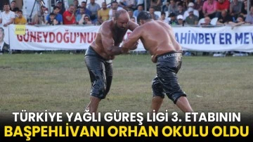 Türkiye Yağlı Güreş Ligi 3. etabının başpehlivanı Orhan Okulu oldu