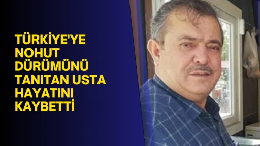 Türkiye'ye Nohut Dürümünü Tanıtan Usta Hayatını Kaybetti