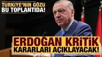 Türkiye'nin gözü Kabine Toplantısı'nda: Erdoğan kritik kararları açıklayacak!