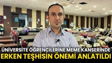 Üniversite öğrencilerine meme kanserinde erken teşhisin önemi anlatıldı