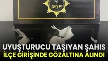 Uyuşturucu taşıyan şahıs ilçe girişinde gözaltına alındı