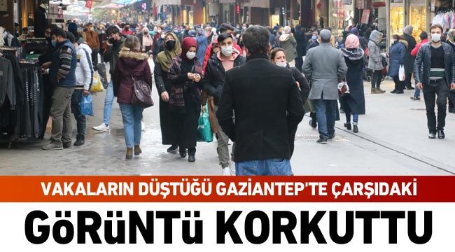 Vakaların düştüğü Gaziantep'te çarşıdaki görüntü korkuttu