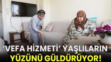 ‘Vefa Hizmeti’ yaşlıların yüzünü güldürüyor!
