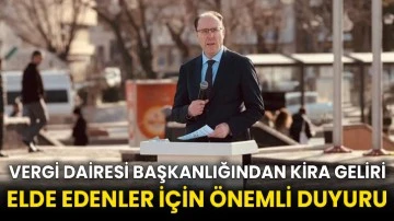 Vergi Dairesi Başkanlığından kira geliri elde edenler için önemli duyuru