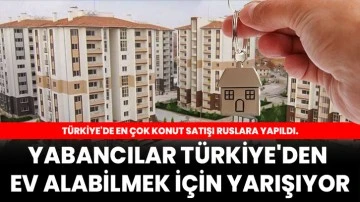 Yabancılar Türkiye'den Ev Alabilmek İçin Yarışıyor