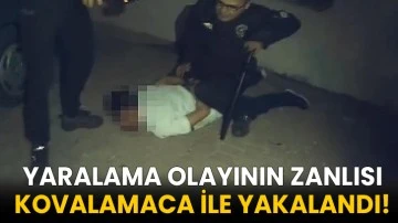 Yaralama olayının zanlısı kovalamaca ile yakalandı!