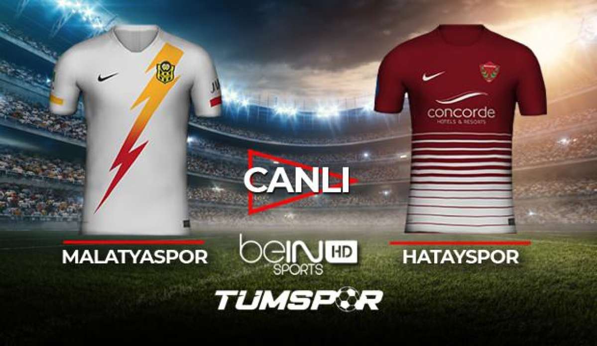 Yeni Malatyaspor Hatayspor maçı canlı izle! BeIN Sports Malatya Hatay maçı canlı skor takip!