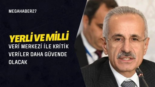 YERLİ VE MİLLİ VERİ MERKEZİ İLE KRİTİK VERİLER DAHA GÜVENDE OLACAK