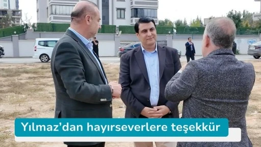 Yılmaz’dan hayırseverlere teşekkür