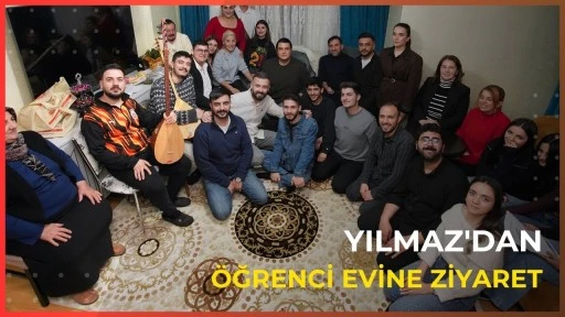 Yılmaz'dan &ouml;ğrenci evine ziyaret