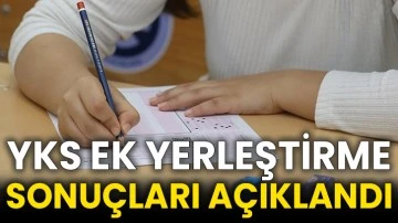 YKS ek yerleştirme sonuçları açıklandı