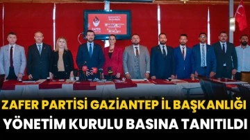 Zafer Partisi Gaziantep İl Başkanlığı Yönetim Kurulu Basına Tanıtıldı