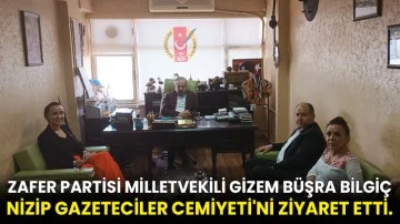 Zafer Partisi Milletvekili Gizem Büşra Bilgiç Nizip Gazeteciler Cemiyeti'ni ziyaret etti.