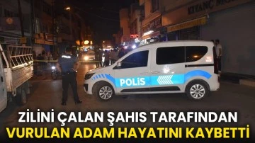 Zilini Çalan Şahıs Tarafından Vurulan Adam Hayatını Kaybetti