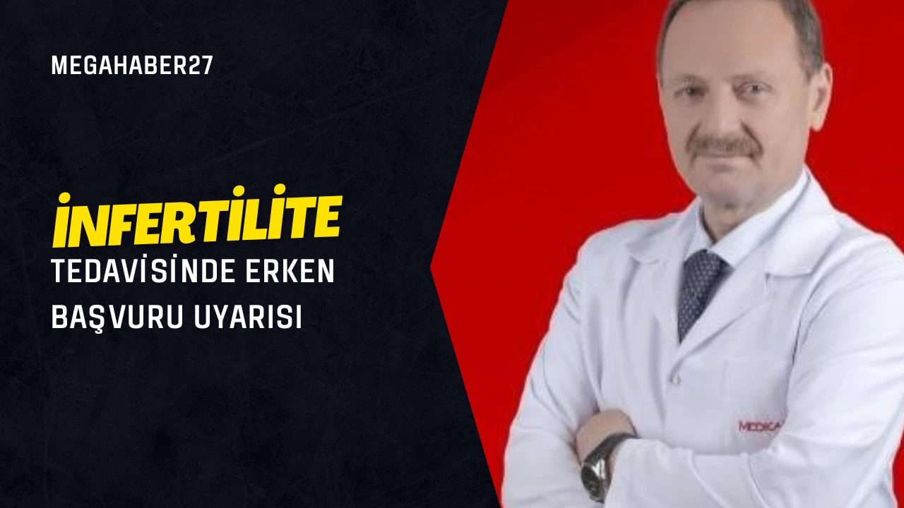 İnfertilite tedavisinde erken başvuru uyarısı