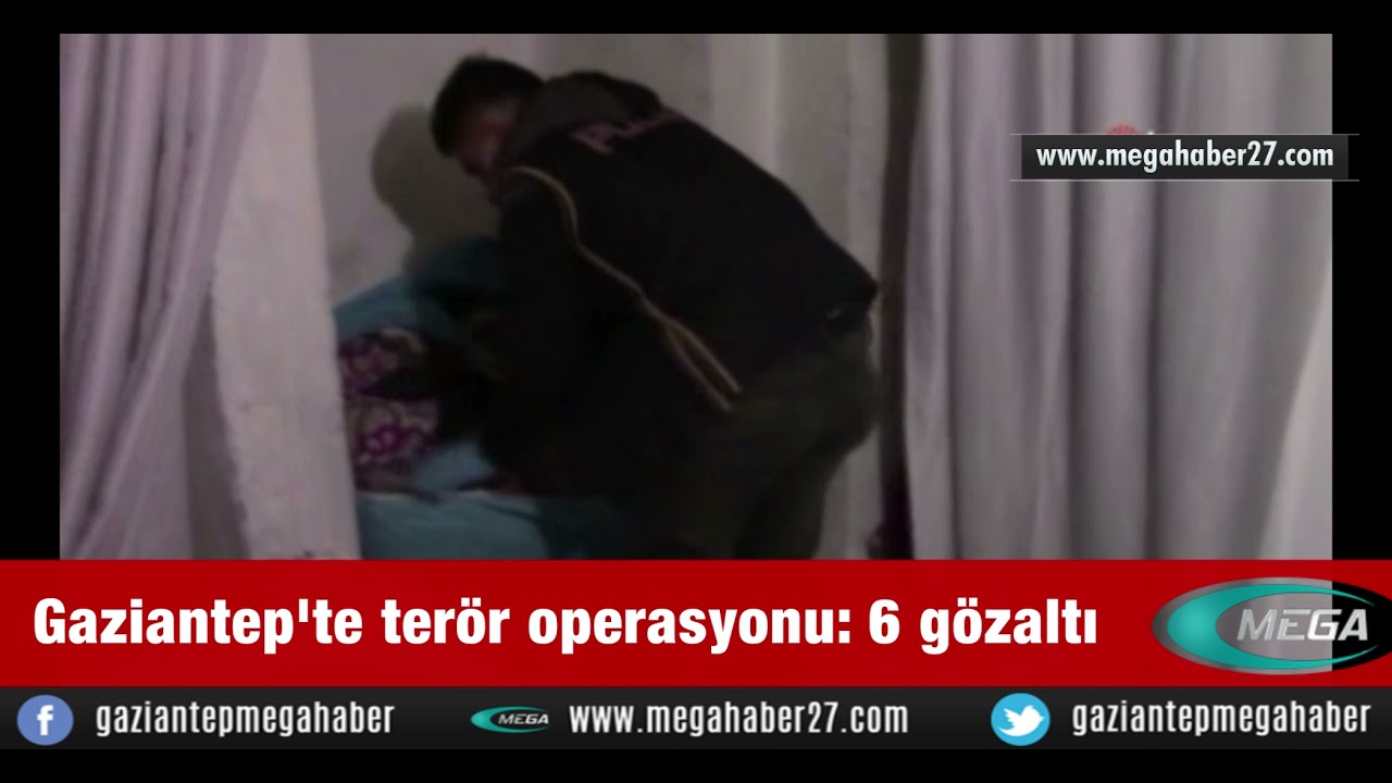 Gaziantep'te terör operasyonu: 6 gözaltı