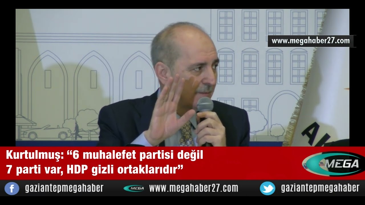 Kurtulmuş: “6 muhalefet partisi değil 7 parti var, HDP gizli ortaklarıdır”