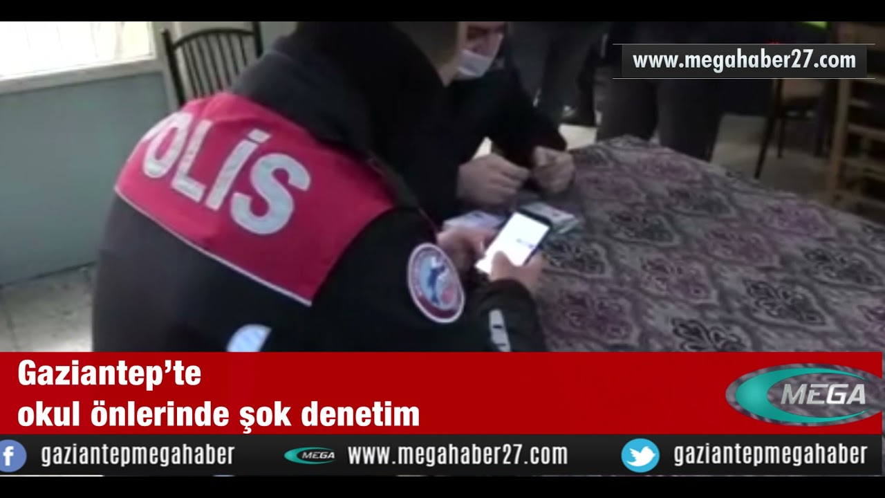 Gaziantep'te okul önlerinde şok denetim