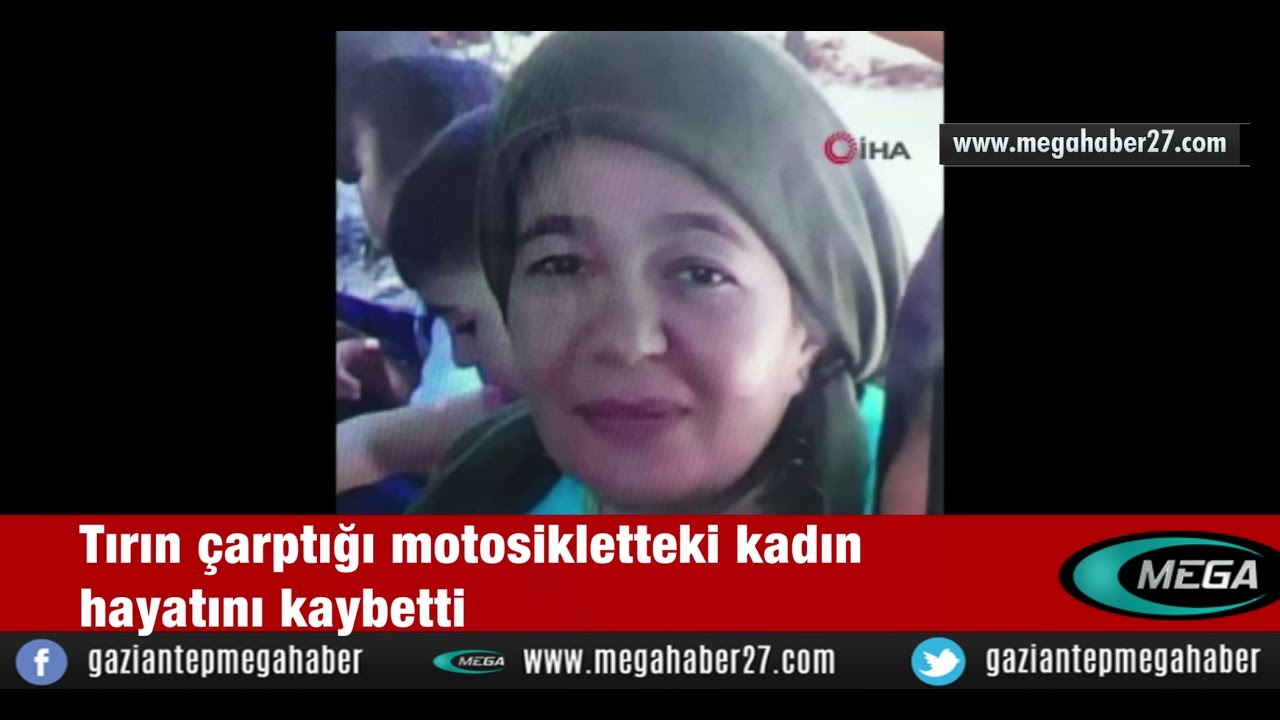 Tırın çarptığı motosikletteki kadın hayatını kaybetti